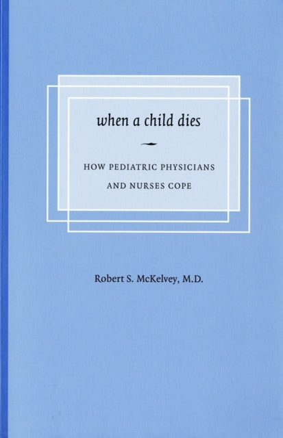 Book cover of: When a Child Dies. By: Robert S. McKelvey