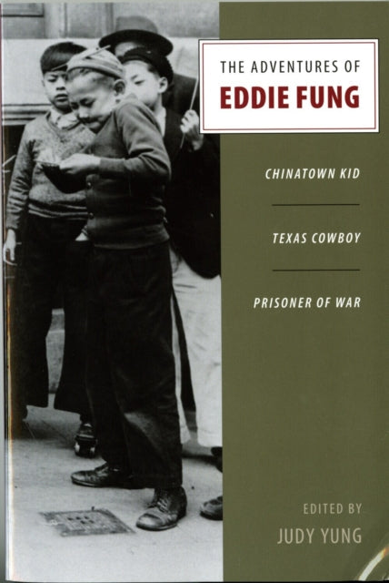 Book cover of: Adventures of Eddie Fung. By: Judy Yung, Eddie Fung