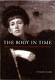 Book cover of: Body in Time. By: Tamar Garb