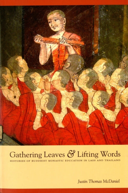 Book cover of: Gathering Leaves and Lifting Words. By: Justin McDaniel