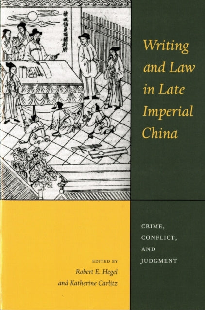 Book cover of: Writing and Law in Late Imperial China