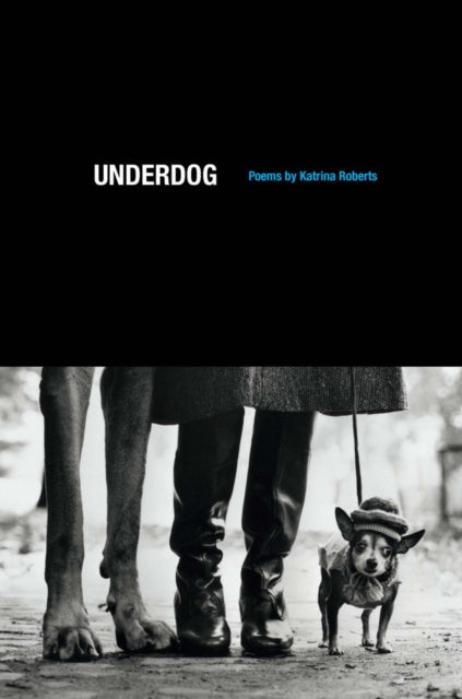 Book cover of: Underdog. By: Katrina Roberts