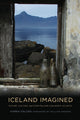 Book cover of: Iceland Imagined. By: Karen Oslund