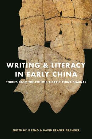 Writing and Literacy in Early China