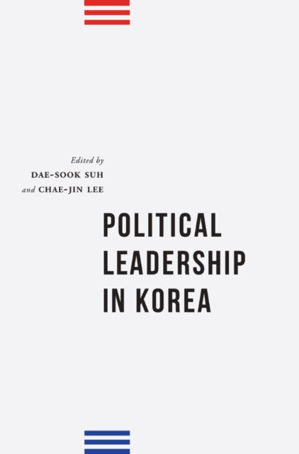Book cover of: Political Leadership in Korea. By: Dae-Sook Suh