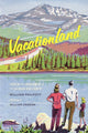 Book cover of: Vacationland. By: William Philpott
