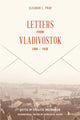 Book cover of: Letters from Vladivostock, 1894-1930. By: Eleanor L. Pray