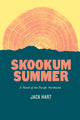 Book cover of: Skookum Summer. By: Jack Hart