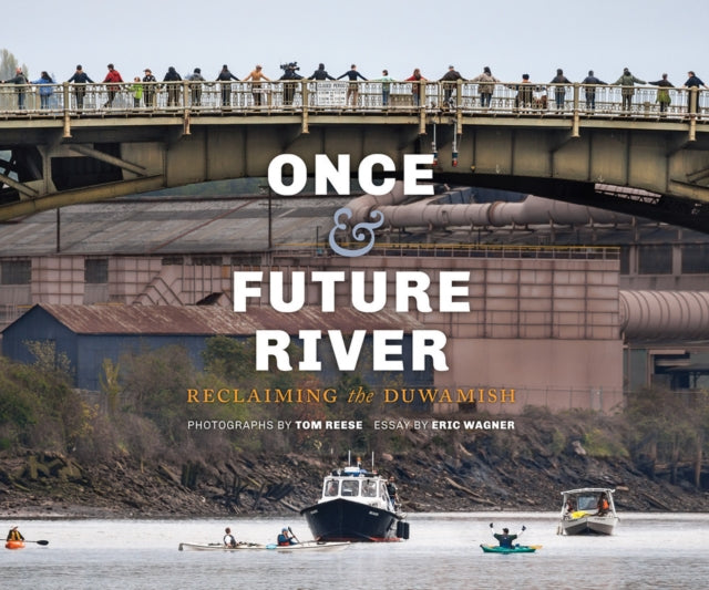 Book cover of: Once and Future River. By: Tom Reese