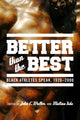 Book cover of: Better Than the Best. By: Walter, John C.