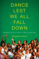 Book cover of: Dance Lest We All Fall Down. By: Margaret Willson