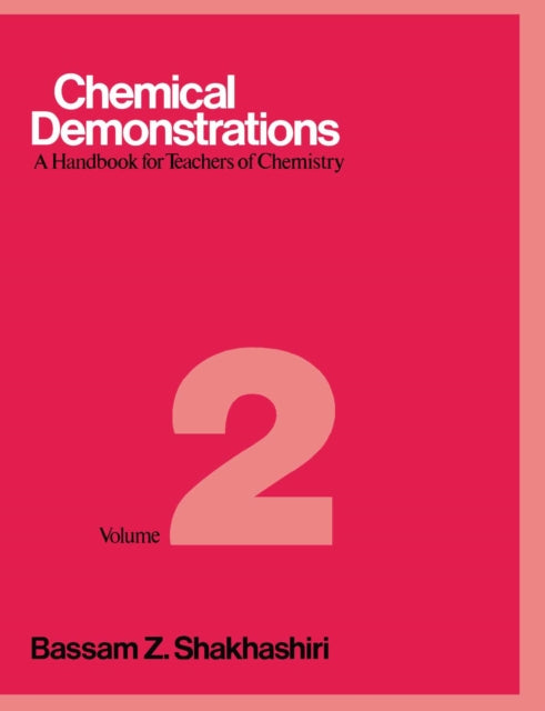 Book cover of: Chemical Demonstrations, Volume Two. By: Bassam Z. Shakhashiri