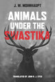 Book cover of: Animals Under the Swastika. By: Jan Wolf Mohnhaupt