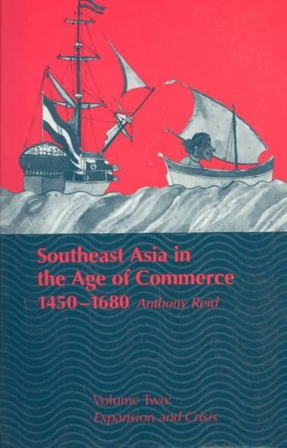 Book cover of: Southeast Asia in the Age of Commerce, 1450-1680. By: Anthony Reid