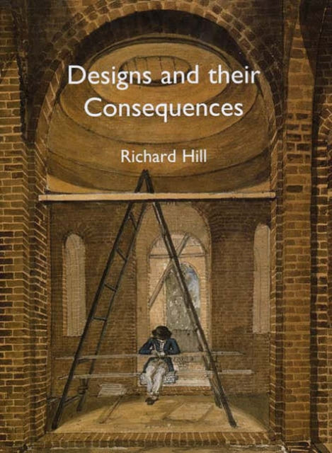 Book cover of: Designs and their Consequences