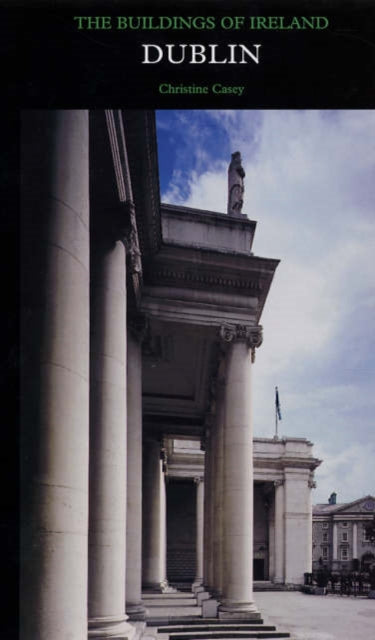 Book cover of: Dublin. By: Christine Casey