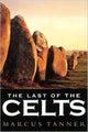 Book cover of: Last of the Celts. By: Marcus Tanner