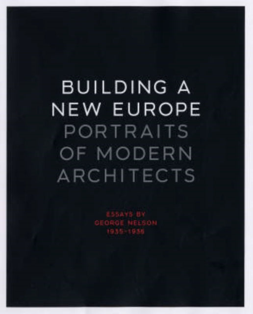 Book cover of: Building a New Europe. By: George Nelson, Nelson, George