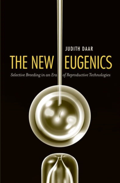 Book cover of: New Eugenics. By: Judith Daar