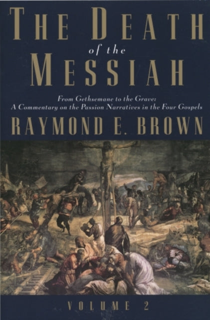Book cover of: Death of the Messiah, From Gethsemane to the Grave, Volume 2