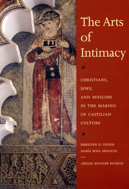 Book cover of: Arts of Intimacy. By: Jerrilynn Denise Dodds