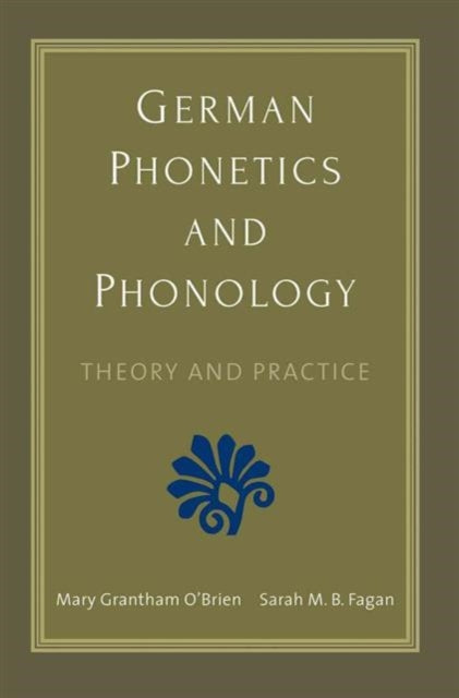 Book cover of: German Phonetics and Phonology. By: Mary Grantham O'Brien