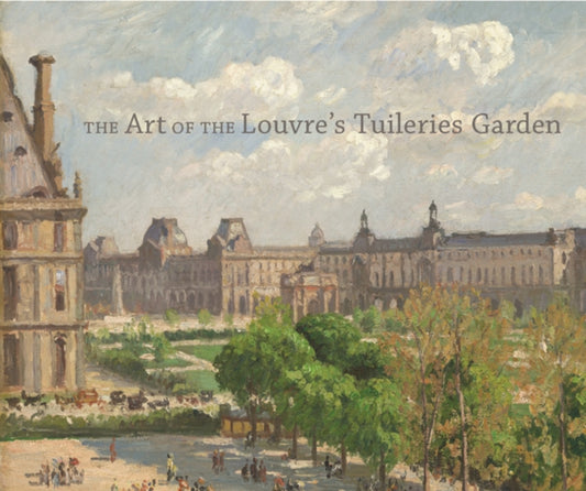 Book cover of: Art of the Louvre's Tuileries Garden