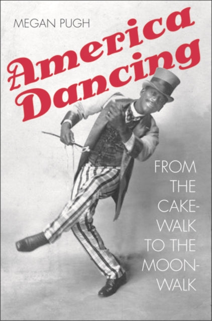 Book cover of: America Dancing. By: Megan Pugh