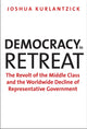 Book cover of: Democracy in Retreat. By: Joshua Kurlantzick