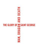 Book cover of: Glory of Saint George. By: Laurent Busine
