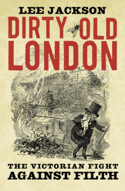 Book cover of: Dirty Old London. By: Lee Jackson