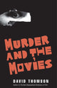 Book cover of: Murder and the Movies. By: Thomson, David
