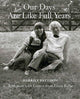Book cover of: Our Days Are Like Full Years. By: Harriet Pattison
