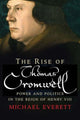 Book cover of: Rise of Thomas Cromwell. By: Everett, Michael