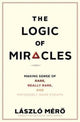 Book cover of: Logic of Miracles. By: Laszlo Mero