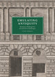 Book cover of: Emulating Antiquity. By: David Hemsoll
