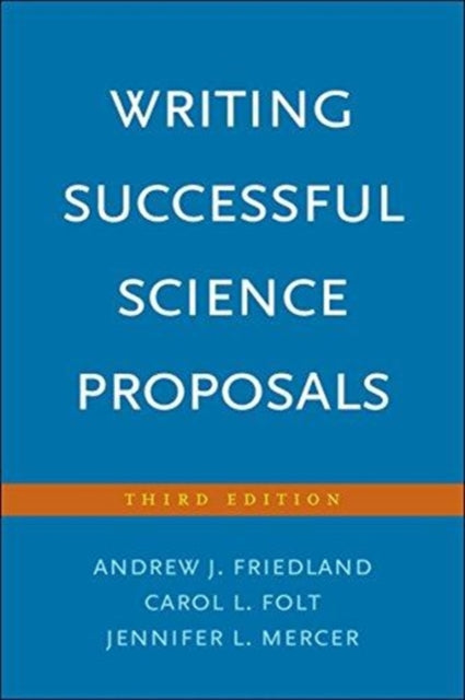 Book cover of: Writing Successful Science Proposals. By: Andrew J. Friedland