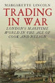 Book cover of: Trading in War. By: Margarette Lincoln