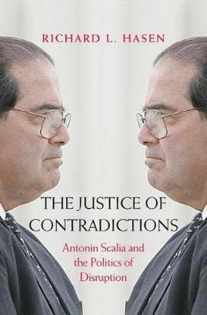 Book cover of: Justice of Contradictions. By: Richard L. Hasen