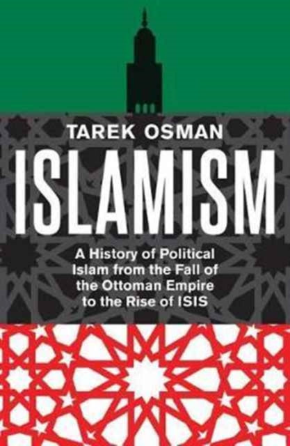 Book cover of: Islamism. By: Tarek Osman