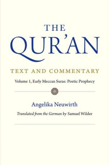Book cover of: Qur'an: Text and Commentary, Volume 1. By: Angelika Neuwirth