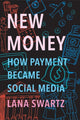 Book cover of: New Money. By: Lana Swartz