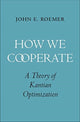 Book cover of: How We Cooperate. By: John E. Roemer