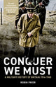 Book cover of: Conquer We Must. By: Robin Prior