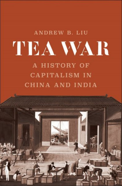 Book cover of: Tea War. By: Andrew B. Liu