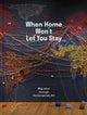 Book cover of: When Home Won’t Let You Stay. By: Eva Respini