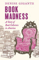 Book cover of: Book Madness. By: Denise Gigante