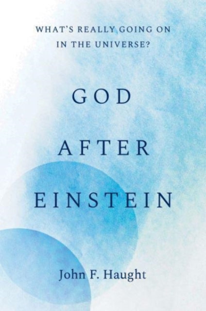 Book cover of: God after Einstein. By: John F. Haught