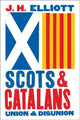 Book cover of: Scots and Catalans. By: J. H. Elliott