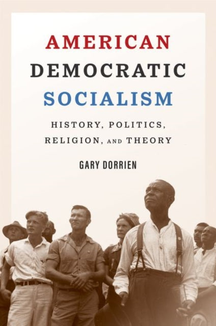 Book cover of: American Democratic Socialism. By: Gary Dorrien